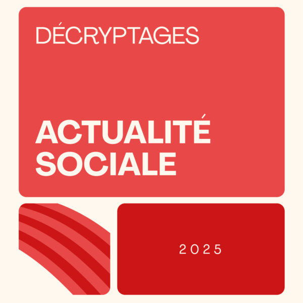 Partagez l’Actu Sociale 2025 avec vos clients !